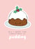 Cute Christmas Card - All I Want For Christmas Is Pudding - Holly created by Axel's Playroom