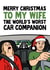Funny Christmas Card - For Wife - The World's Worst Car Companion created by Woody's Design