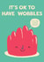 Cute Thinking Of You Card - It's OK to Have Wobbles - Jelly created by Hole in my Pocket