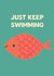 Cute Thinking Of You Card - Just Keep Swimming - Fish created by Hole in my Pocket