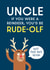 Funny Christmas Card - Uncle - Rude-Olf created by Cookie Design