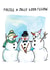 Cute Christmas Card - Snowman Pun - Freeze A Jolly Good Fellow created by Jelly Armchair