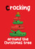 Funny Christmas Card - Crocs Pun - Crocking Around The Christmas Tree created by Filthy Sentiments