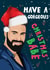Funny Christmas Card - Rylan Clark - Have A Gorgeous Christmas Babe created by Artsy Gift Co