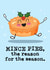 Funny Christmas Card - Mince Pies, The Reason for the Season - Holly created by Mrs Best Paper Co.