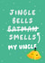 Funny Christmas Card - For Uncle - Jingle Bells created by Fliss Muir