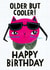 Cute Birthday Card - Cat - Older But Cooler! - Sunglasses - Pink created by Anke Weckmann Illustration