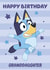 Cute Fun Bluey Themed Birthday Card for Granddaughter – Kids Birthday – Girl created by Danilo