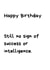 Funny Birthday Card - No Success Or Intelligence - Typography created by GawjusCards