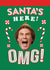 Elf Film Christmas Card – Santa's Here! OMG! created by Danilo