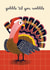 Cute Christmas Card - Gobble 'Till You Wobble - Turkey created by AbiGoLucky