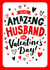 Classic Valentine's Day Card - Amazing Husband created by Dalia Clark Design