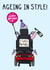 Funny Birthday Card - Mobility Scooter - Ageing In Style created by OhJaye