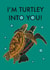 Funny, naughty anniversary or Valentine turtle card for your love interest created by Chindian Artist