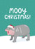 Cute Christmas Card - Moo Deng - Mooy Christmas! created by The Cake Thief