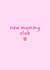 Cute New Baby Card - New Mummy Club - Heart created by Amy (Hedgecards)
