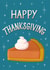 Cute Thanksgiving Card - Pumpkin Pie created by Silky Rose Design