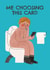 Funny Birthday Card - Toilet Scrolling - Choosing This Card created by AbiGoLucky
