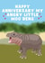 Cute Anniversary Card - Angry Little Moo Deng - Hippo created by Pink Peach Cards