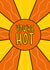Cute Valentine's Day/Anniversary Card - You're Hot - Sun created by TeePee Creations