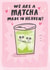 Cute Love & Friendship Card - We Are A Matcha - Made In Heaven! created by studionough