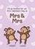 Cute Valentine's Card - 1st - Mrs And Mrs - Monkeys created by Bev O'Connor || @oconnordesign
