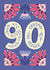 90th Birthday Card - Gorgeous colourful design for a special milestone birthday! created by Josie Gledhill