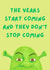 Funny Birthday Card - Shrek - The Years Start Coming And They Don't Stop Coming created by Sian Moore Illustration