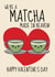 Cute Valentine's Day Card - Matcha Green Tea - Match Made In Heaven created by @Cupsie's Creations