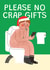 Funny Christmas Card - Please No Crap Gifts - Scrolling created by AbiGoLucky