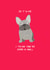 Cute Valentine's Day/Anniversary Card - Je T'aime - Dog created by The Boy and the Bear