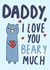 Cute Valentine's Day Card - For Daddy - Beary created by Sweetlove Press