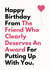 Fun Birthday Card - For Friend - Clearly Deserves An Award created by Sundiva Designs