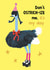Funny Birthday Card - Ostrich - Don't Ostrich-ize Me created by Holly Fox