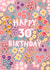 Pretty Birthday Card - 30th - Floral created by Pear Tree Press