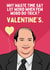 Funny Valentine's Day Card - The Office - Kevin Malone created by Sundiva Designs