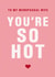 Funny Valentine's Day Card - Hot Wife - Menopause created by PEA GREEN PRINTS