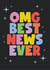 Fun Congratulations Card - Omg Best News Ever! - Sparkles created by Moon Rocks