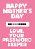 Funny Mother's Day Card - Password Keeper - Pink created by Pink + Pip