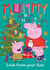 Peppa Pig Christmas Card for Mummy – Love from Son created by Danilo