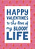 Pretty Valentine's Day Card - The Love Of My Bloody Life created by Alice Mole Illustration