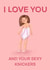 Funny Valentines/Anniversary Card - I Love You And Your Sexy Knickers - Granny Pants created by Things By Bam