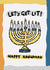 Cute Hanukkah Card - Menorah - Let's Get Lit created by The Playful Indian