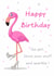 Glamorous Flamingo Birthday Card for Girlfriend Mum Female Friend Aunt created by Swizzoo