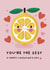 Cute Valentine’s Day Card - You’re the Zest created by Pri M