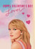 Pretty Valentine's Day Card - Taylor Swift - Lover created by Giddy Kipper