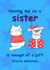 Funny Sibling Birthday Card, Having Me as a Sister Is Enough of a Gift! created by CheekyCard