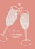 Pretty Wedding Card - Cheers! created by Fern Designs