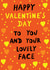 Cute Valentine's Day Card - To You - And Your Lovely Face created by Earlybird