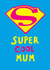 Fun Mother's Day Card - Super Cool Mum - Hero Badge created by Earlybird